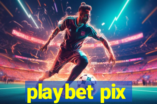 playbet pix